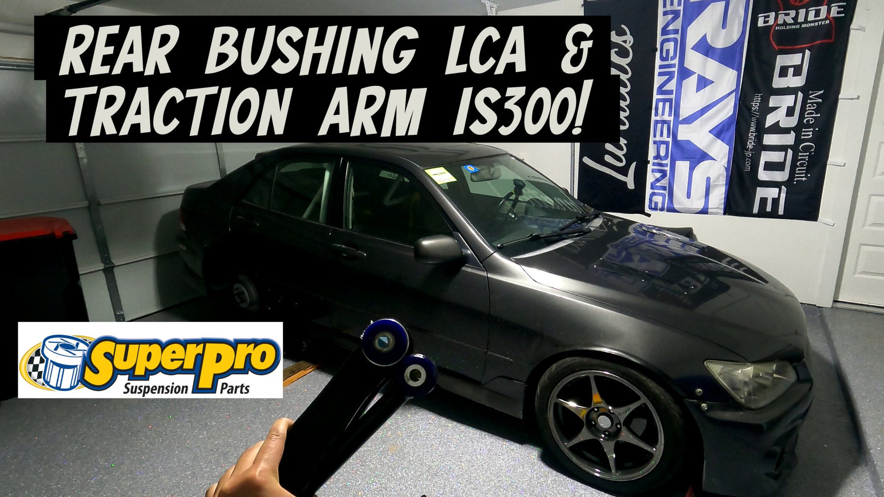 How To Install Super Pro Bushings Rear LCA & Traction Arm IS300 - Lunaticsco