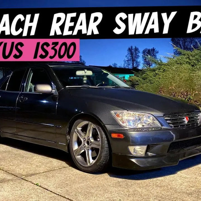 IS300 Eibach Rear Sway bar Install! - Lunaticsco